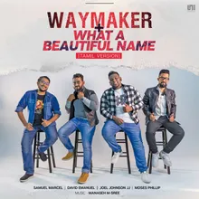 Waymaker N What A Beautiful Name (Tamil Version)